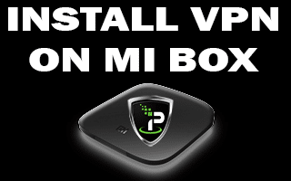 Install VPN Mi Box