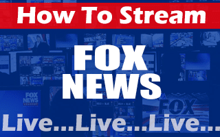 Stream Fox News Live Without Cable Or Dish Subscription