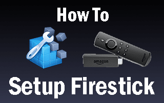 How To Set Up Firestick - With step-by-step Guide and Instruction