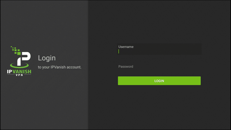Input your IPVanish VPN Username & Password