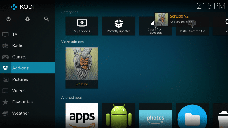 go back to the Home screen of Kodi and select Add-ons