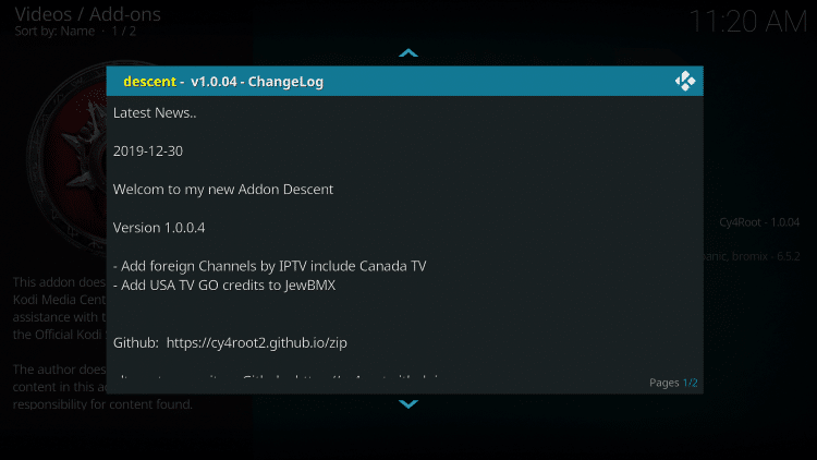 If you see a Change Log message appear just click the OK button on your remote