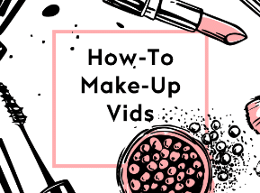 How-To Make-Up Vids