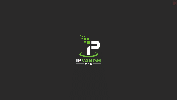 Launch IPVanish VPN.