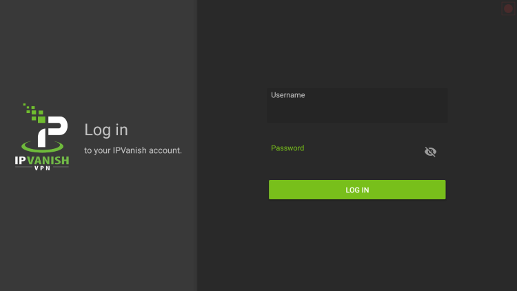 Next login to IPVanish with your registered username and password.