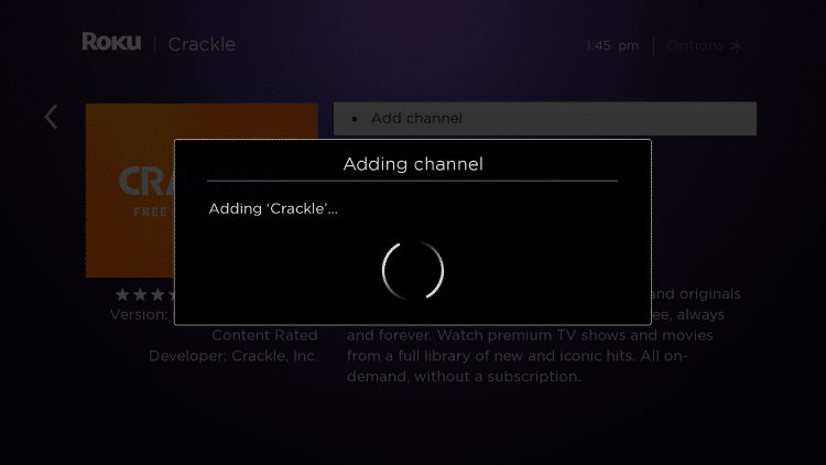 Wait a few seconds for the Crackle channel to be added to your Roku device.