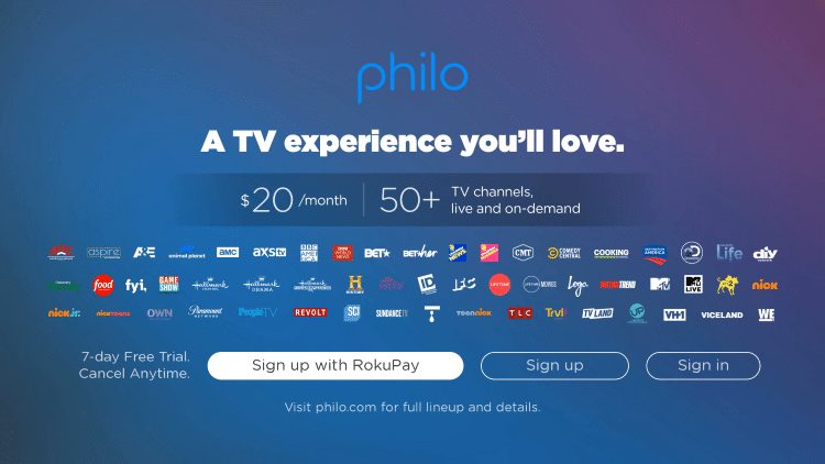 That's it! When launching Philo TV on your Roku device you can either Sign in, Sign up, or Sign up with RokuPay