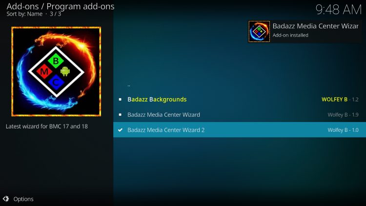 Wait for Badazz Media Center Wizard Add-On Installed message to appear
