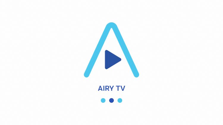 Launch Airy TV.