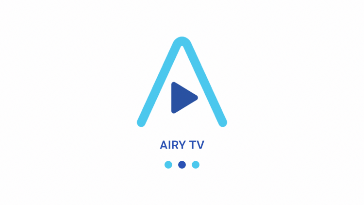 Launch Airy TV.