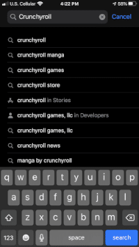 Open the Apple App Store and select Search on the bottom menu. Then Enter “Crunchyroll” within the search bar.