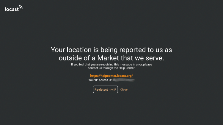 If you receive the screen below after installing Locast, that means you are located in an area in which Locast is unavailable. A simple way to "unblock" geo-restrictions like these is by using a VPN to change locations.