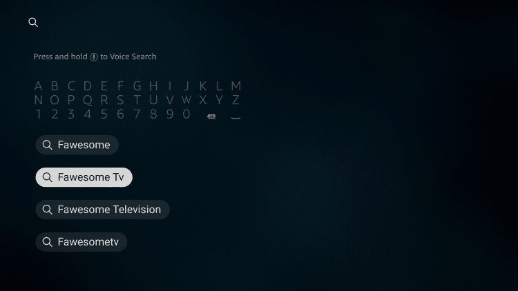 From your device home-screen hover over the search icon and type in "Fawesome TV," then select the first option.