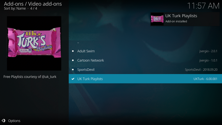 Wait for the UK Turk Playlists Add-on installed message to appear