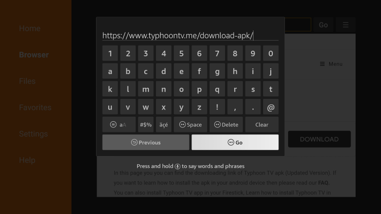 Click the Search box and type the following URL exactly as it is listed here - typhoontv.me/download-apk/ and click Go