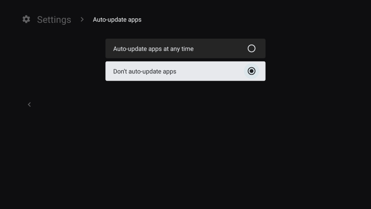 That's it! You have turned off automatic app updates for your Android TV device.