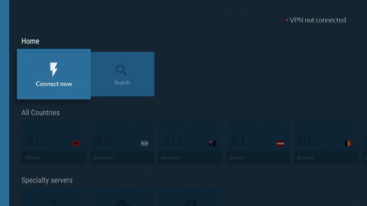 The NordVPN app will launch. Click Connect now on Android TV