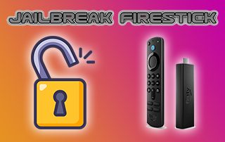 how to jailbreak firestick