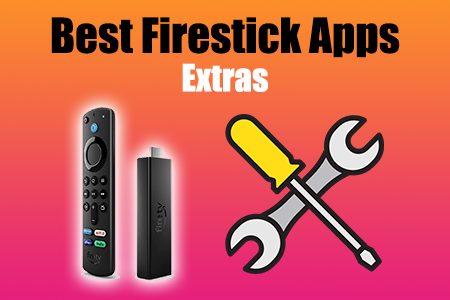 best firestick apps extras