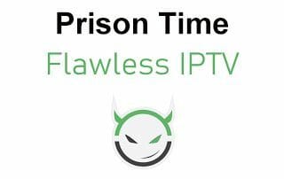 Flawless IPTV Prison Time