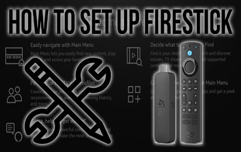 How to Set Up Firestick or Fire TV in 2022 - Complete Beginner's Guide