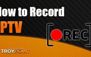 How to Record IPTV
