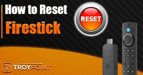 How to Reset Firestick