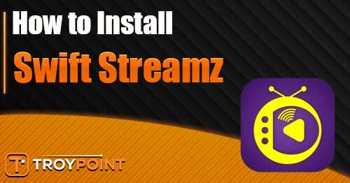 How to Install Swift Streamz on Firestick &amp; Android TV (2025)