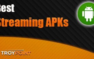 Best APKs for Streaming