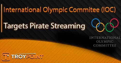 International Olympic Committee Targets Pirate Live TV Websites
