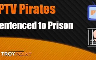 2 Pirate IPTV Operators Sentenced to Prison