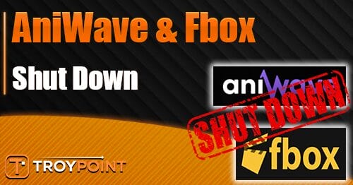 AniWave and Fbox shut down