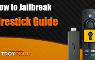 How to Jailbreak Fire TV Stick