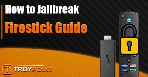 How to Jailbreak Your Fire TV Stick in 3 Steps (January 2025)