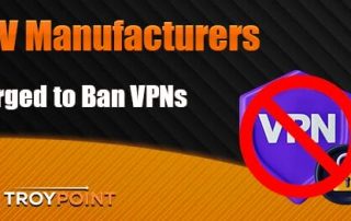 TV Manufacturers Urged to Ban VPNs