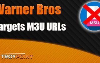 Warner Bros Shuts Down M3U URLs