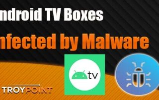 Android TV Boxes Infected by Malware