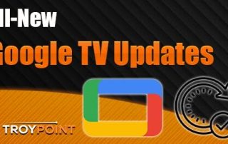 New Updates to Google TV OS