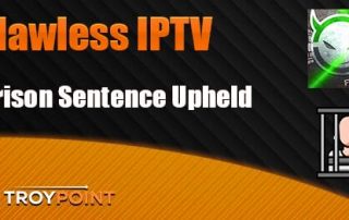 Flawless IPTV Leader Prison Sentence