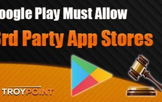 Google Play Must Allow 3rd Party App Stores