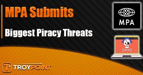 MPA Submits Biggest Piracy Threats to US Government