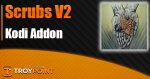 Scrubs Kodi Addon