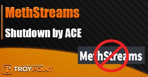 MethStreams Shut Down