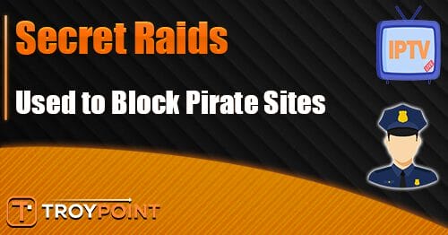 Authorities Use 'Secret Raids' in an Attempt to Block Pirate