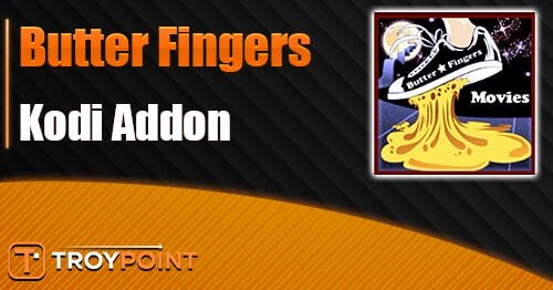 Butter Fingers Kodi Addon