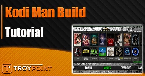 Kodi Man Build