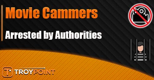 Movie Cammers Arrested