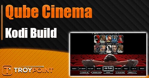 Qube Cinema Kodi Build