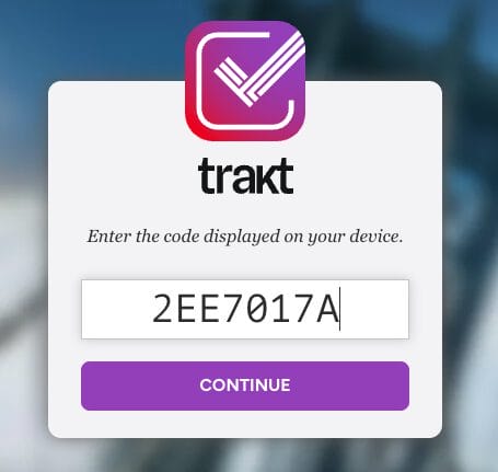Visit trakt.tv/activate and enter the code from the previous step.