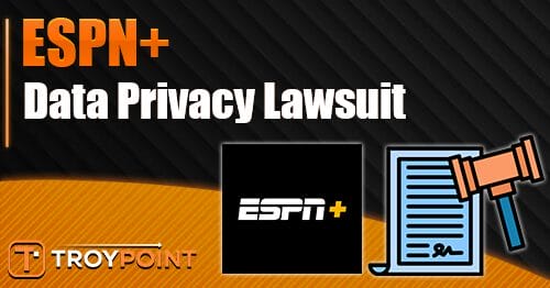 ESPN+ Data Privacy Lawsuit